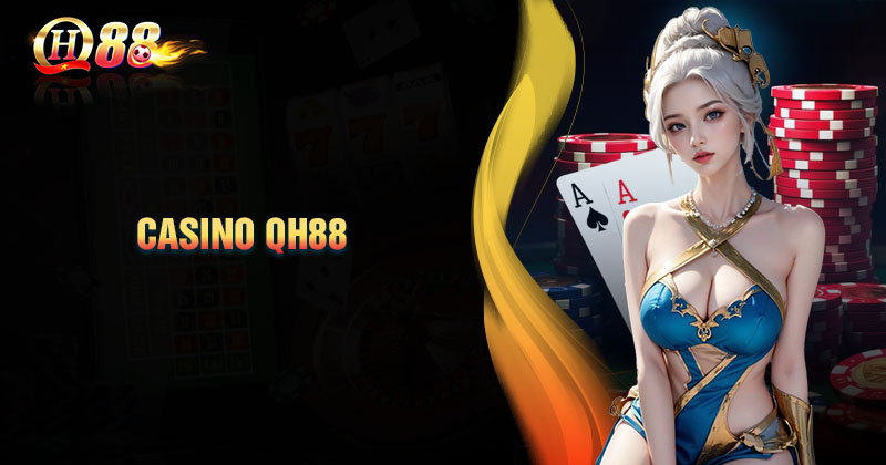 casino-qh88-noi-thang-hoa-cam-xuc-ca-cuoc